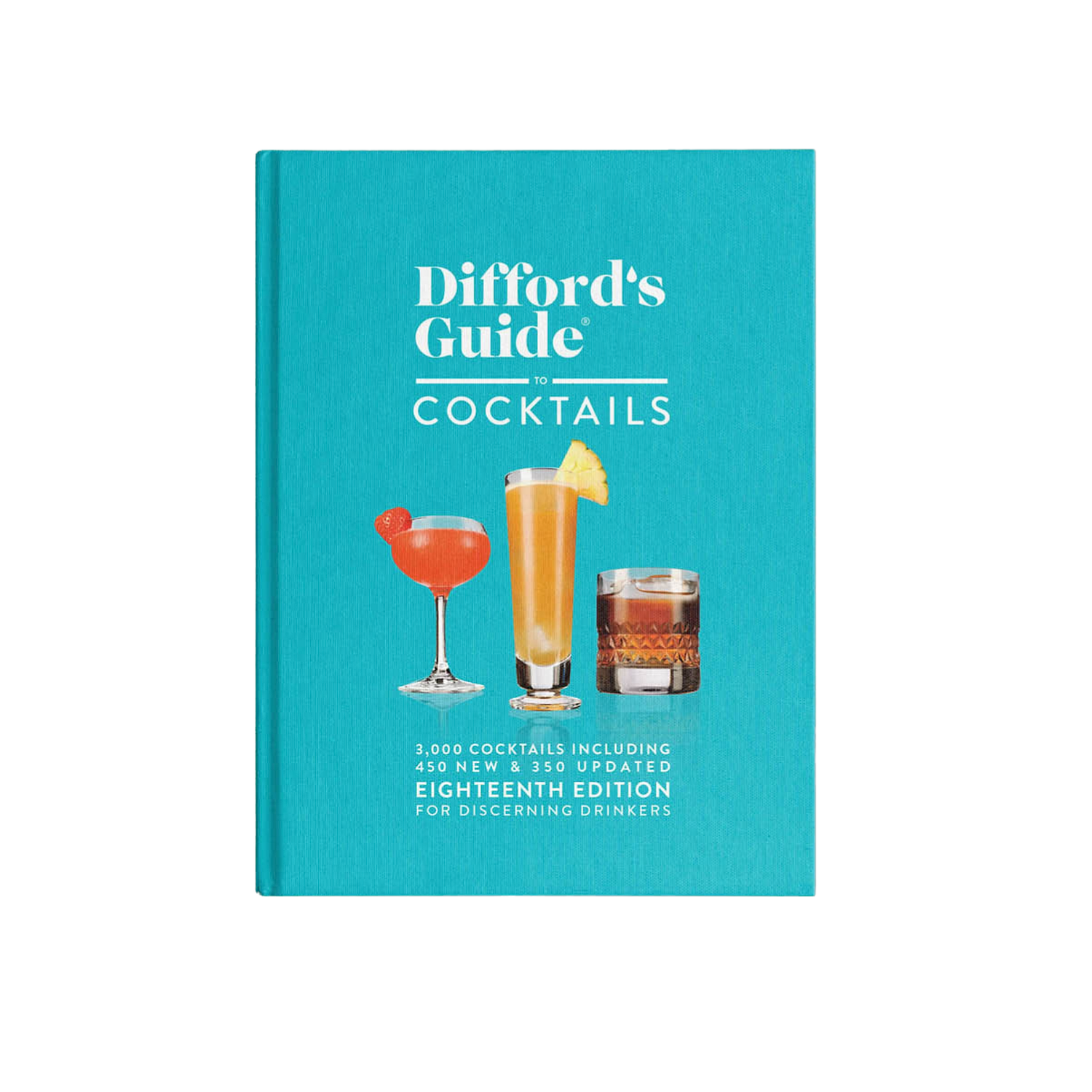 Difford's Guide to Cocktails Eighteenth Edition | Difford S Guide To